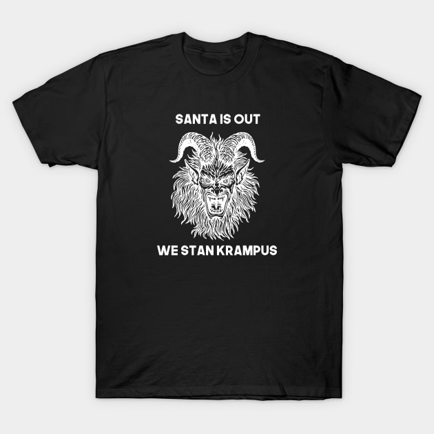 "Santa is Out, We Stan Krampus" Funny Krampus Christmas Holiday design T-Shirt by Brave Dave Apparel